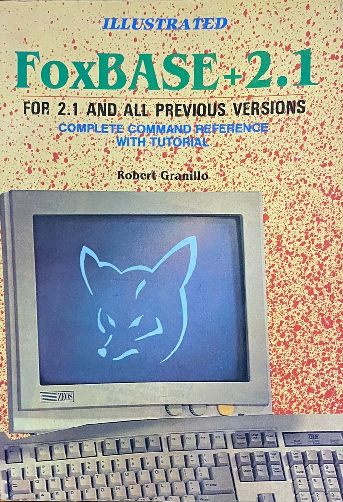Foxbase +2.1 For 2.1 and All Previous Version Complete Command ...